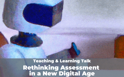 Spring 2023 TLT: Rethinking Assessment in a New Digital Age